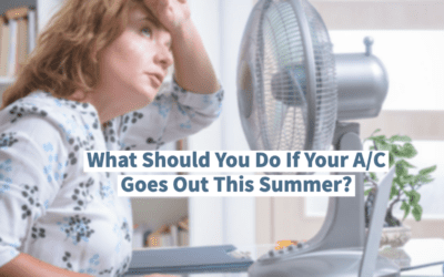 What Should You Do If Your A/C Goes Out This Summer? 